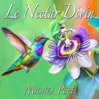 Le Nectar Divin [CD] Pepe, Michel