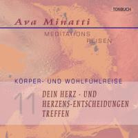 Dein Herz- und Herzens-Entscheidungen treffen [CD] Minatti, Ava