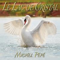 Le Lac De Cristal [CD] Pepe, Michel